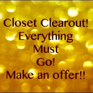 CLOSET CLEAR OUT!! Accepting all reasonable offers!